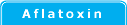 Aflatoxin